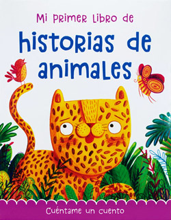 MI PRIMER LIBRO DE HISTORIAS DE ANIMALES
