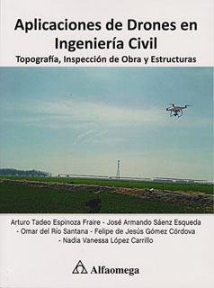 APLICACIONES DE DRONES EN INGENIERIA CIVIL: TOPOGRAFIA, INSPECCION DE OBRA Y ESTRUCTURAS