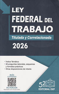 LEY FEDERAL DEL TRABAJO 2026: TITULADA Y CORRELACIONADA (PROFESIONAL)