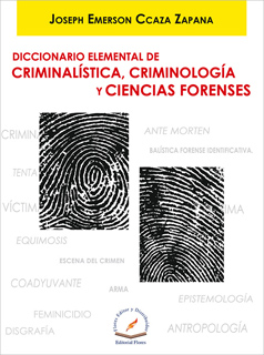 DICCIONARIO ELEMENTAL DE CRIMINALISTICA,...