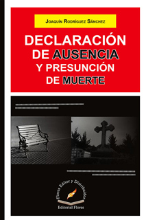 DECLARACION DE AUSENCIA Y PRESUNCION DE MUERTE
