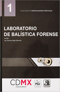 LABORATORIO DE BALISTICA FORENSE 1