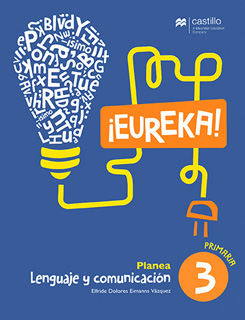LENGUAJE Y COMUNICACION ¡EUREKA! 3 PLANEA...