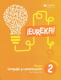 LENGUAJE Y COMUNICACION ¡EUREKA! 2 PLANEA...