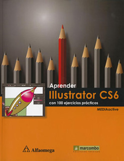 APRENDER ILLUSTRATOR CS6 CON 100 EJERCICIOS PRACTICOS