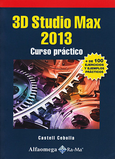 3D STUDIO MAX 2013 CURSO PRACTICO