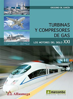 TURBINAS Y COMPRESORES DE GAS: LOS MOTORES DEL...