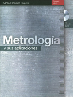 METROLOGIA Y SUS APLICACIONES (INCLUYE CD)