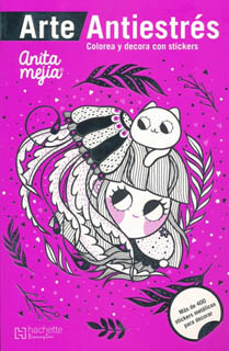ARTE ANTIESTRES PARA COLOREAR: ANITA MEJIA (CON STICKERS)