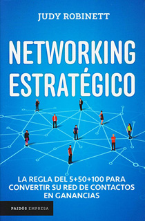 NETWORKING ESTRATEGICO: LA REGLA DEL 5+50+100...