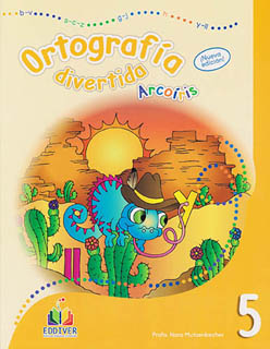 ORTOGRAFIA DIVERTIDA ARCOIRIS 5 PRIMARIA (INCLUYE PIENSO, JUEGO Y ESCRIBO)