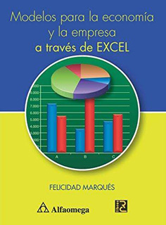 MODELOS PARA LA ECONOMIA Y LA EMPRESA A TRAVES DE EXCEL