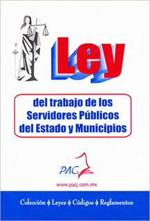 LEY DEL TRABAJO DE LOS SERVIDORES PUBLICOS DEL...
