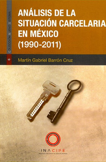 ANALISIS DE LA SITUACION CARCELARIA EN MEXICO (1990-2011)