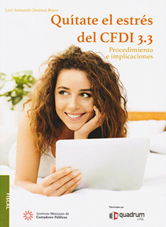 QUITATE EL ESTRES DEL CFDI 3.3: PROCEDIMIENTO E...