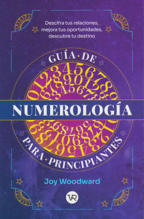 GUIA DE NUMEROLOGIA PARA PRINCIPIANTES