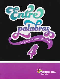 ENTRE PALABRAS 4 EJERCICIOS DE ORTOGRAFIA Y...