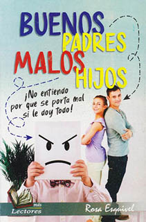 BUENOS PADRES, MALOS HIJOS