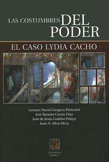 LAS COSTUMBRES DEL PODER: EL CASO LYDIA CACHO