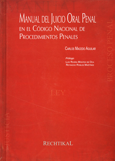 MANUAL DEL JUICIO ORAL PENAL EN EL CODIGO NACIONAL DE PROCEDIMIENTOS PENALES (INCLUYE CD)