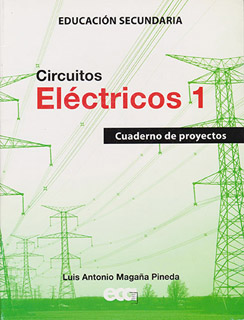 CIRCUITOS ELECTRICOS 1 CUADERNO DE PROYECTOS