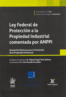 LEY FEDERAL DE PROTECCION A LA PROPIEDAD INDUSTRIAL COMENTADA POR AMPPI