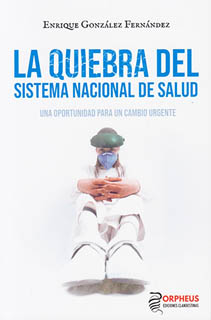 LA QUIEBRA DEL SISTEMA NACIONAL DE SALUD