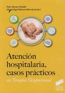 ATENCION HOSPITALARIA, CASOS PRACTICOS EN TERAPIA OCUPACIONAL