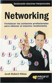 NETWORKING: FORTALECER LOS CONTACTOS PROFESIONALES