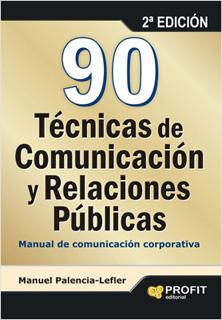 90 TECNICAS DE COMUNICACION Y RELACIONES PUBLICAS