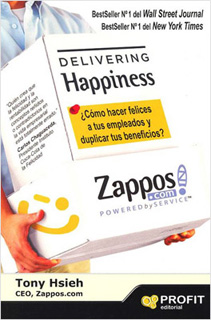 DELIVERING HAPPINESS: ¿COMO HACER FELICES A TUS...