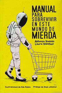 MANUAL PARA SOBREVIVIR EN ESTE MUNDO DE MIERDA
