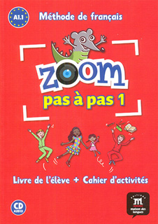ZOOM PAS A PAS 1 LIVRE DE L ELEVE + CAHIER D...