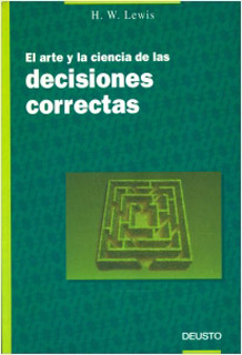 EL ARTE Y LA CIENCIA DE LAS DECISIONES CORRECTAS