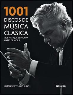1001 DISCOS DE MUSICA CLASICA QUE HAY QUE...