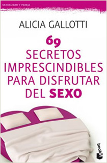 69 SECRETOS IMPRESCINDIBLES PARA DISFRUTAR EL SEXO