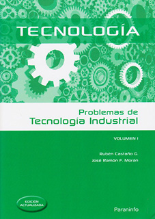 PROBLEMAS DE TECNOLOGIA INDUSTRIAL VOLUMEN 1