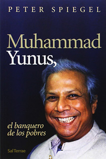 MUHAMMAD YUNUS, EL BANQUERO DE LOS POBRES