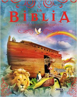 LA BIBLIA: ANTIGUO Y NUEVO TESTAMENTO (ILUSTRADA)