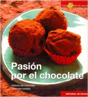 PASION POR EL CHOCOLATE: HISTORIA DEL CHOCOLATE,...
