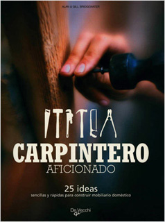 CARPINTERO AFICIONADO, 25 IDEAS SENCILLAS Y...