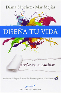 DISEÑA TU VIDA: ATREVETE A CAMBIAR
