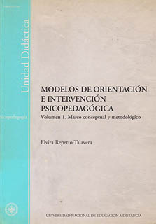MODELOS DE ORIENTACION E INTERVENCION PSICOPEDAGOGICA VOL. 1: MARCO CONCEPTUAL METODOLOGICO