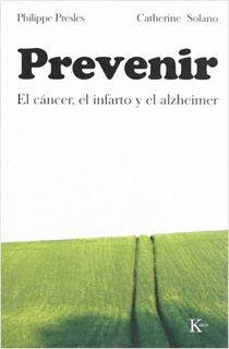 PREVENIR: EL CANCER, EL INFARTO Y EL ALZHEIMER