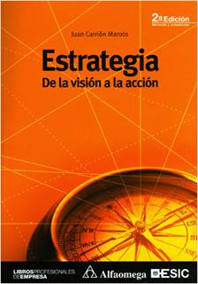 ESTRATEGIA: DE LA VISION A LA ACCION