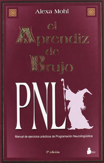 EL APRENDIZ DE BRUJO 1: PNL (MANUAL DE...