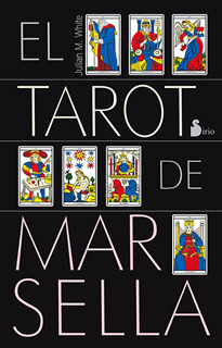 EL TAROT DE MARSELLA (INCLUYE BARAJA)