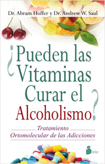 ¿PUEDEN LAS VITAMINAS CURAR EL ALCOHOLISMO?...