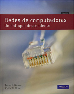 REDES DE COMPUTADORAS: UN ENFOQUE DESCENDENTE