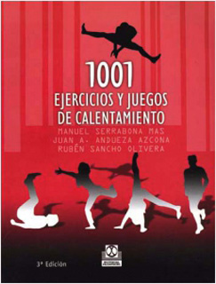 1001 EJERCICIOS Y JUEGOS DE CALENTAMIENTO